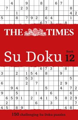 The Times Su Doku Book 12: 150 challenging puzz... 0007440685 Book Cover