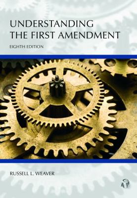 Understanding the First Amendment (Understandin... 1531025048 Book Cover