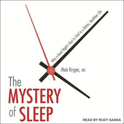 The Mystery of Sleep: Why a Good Night's Rest I... 1515919617 Book Cover