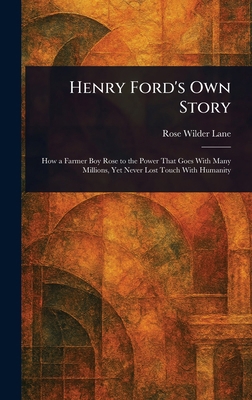 Henry Ford's Own Story 1023234580 Book Cover
