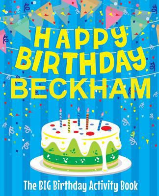 Happy Birthday Beckham - The Big Birthday Activ... 1720565910 Book Cover