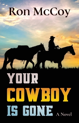 Your Cowboy is Gone 1956203257 Book Cover