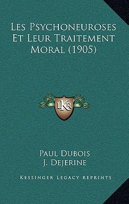 Les Psychoneuroses Et Leur Traitement Moral (1905) [French] 1167976991 Book Cover