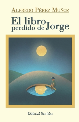 El libro perdido de Jorge [Spanish] B0B7QCW395 Book Cover