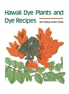 Hawaii Dye Plants and Dye Recipes 0824858921 Book Cover