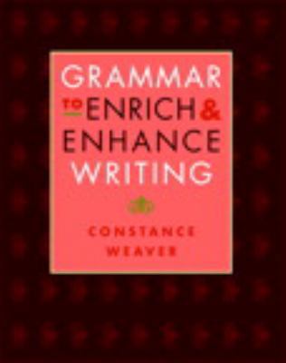 Grammar to Enrich & Enhance Writing 0325007586 Book Cover