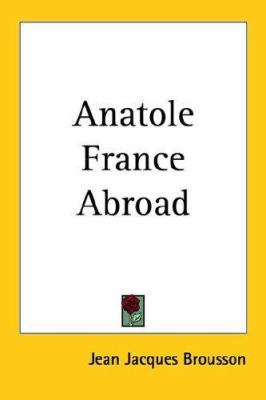 Anatole France Abroad 1417984635 Book Cover