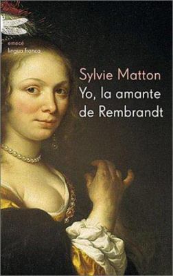 Yo La Amante de Rembrandt (Spanish Edition) [Spanish] 9500423952 Book Cover