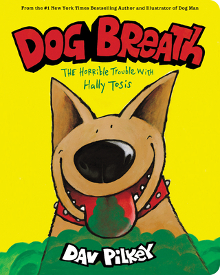Dog Breath: The Horrible Trouble with Hally Tos... 1338702440 Book Cover