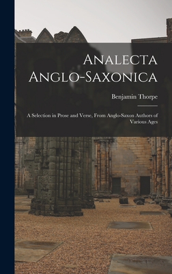 Analecta Anglo-Saxonica: A Selection in Prose a... 1018894578 Book Cover