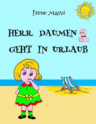 Herr Daumen Geht in Urlaub [German] 1688899642 Book Cover