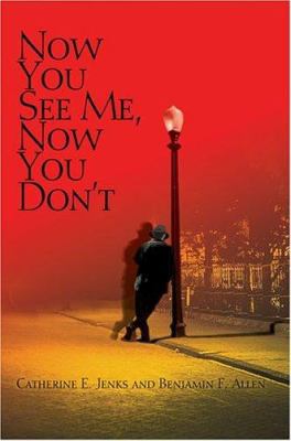 Now You See Me, Now You Don't 0595342256 Book Cover