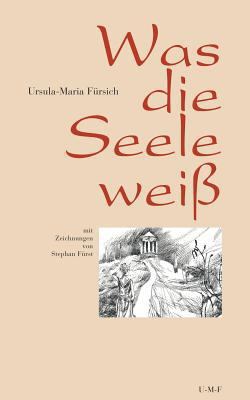 Was die Seele weiß [German] 3833010347 Book Cover