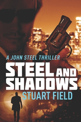 Steel And Shadows: Large Print Edition 1711844322 Book Cover