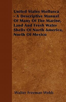United States Mollusca - A Descriptive Manual O... 1446508994 Book Cover