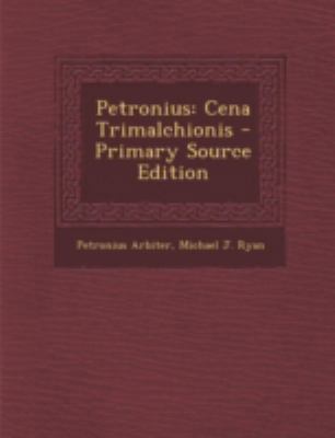 Petronius: Cena Trimalchionis - Primary Source ... [Latin] 129480958X Book Cover