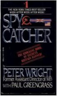 Spycatcher: The Candid Autobiography of a Senio... 0440201322 Book Cover