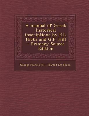 A Manual of Greek Historical Inscriptions by E.... 1293713767 Book Cover