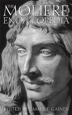 The Molière Encyclopedia 0313312559 Book Cover