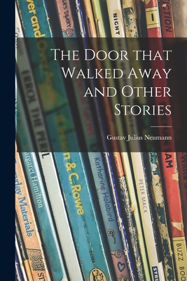 The Door That Walked Away and Other Stories 1014267889 Book Cover