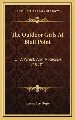 The Outdoor Girls at Bluff Point: Or a Wreck an... 1165199033 Book Cover