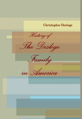 History of The Desloge Family in America 1300660619 Book Cover