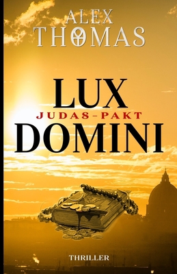Lux Domini: Judas-Pakt [German] B0BD6V5CRM Book Cover