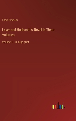 Lover and Husband; A Novel In Three Volumes: Vo... 3368372793 Book Cover