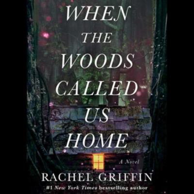When the Woods Called Us Home 1668112000 Book Cover
