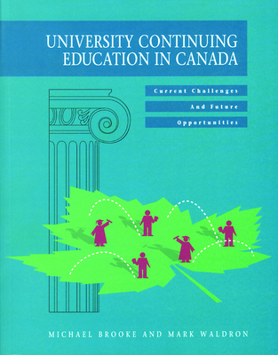 University Continuing Education in Canada: Curr... 1550770535 Book Cover