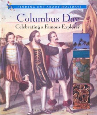 Columbus Day: Celebrating a Famous Explorer 0766015734 Book Cover