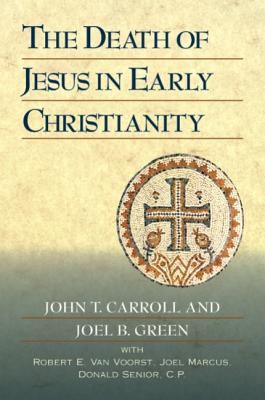 The Death Of Jesus In Early Christianity 1598562746 Book Cover