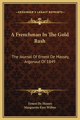 A Frenchman In The Gold Rush: The Journal Of Er... 1169281192 Book Cover