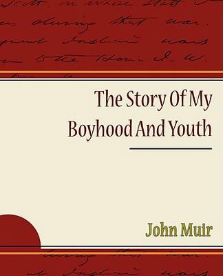 The Story of My Boyhood and Youth 1605978728 Book Cover