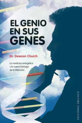 El Genio en Sus Genes: La Medicina Energetica y... [Spanish] 8497774485 Book Cover