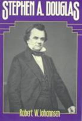 Stephen A. Douglas 0252066359 Book Cover
