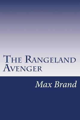 The Rangeland Avenger 1499270097 Book Cover
