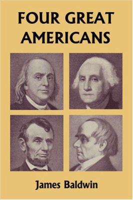 Four Great Americans: Washington, Franklin, Web... 1599152193 Book Cover