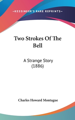 Two Strokes Of The Bell: A Strange Story (1886) 1120984793 Book Cover