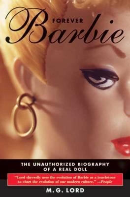 Forever Barbie: The Unauthorized Biography of a... 0802728553 Book Cover