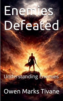 Enemies Defeated: Understanding Enemies B0GCM7ZTR9 Book Cover