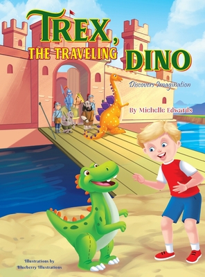 Trex, the Traveling Dino ( Discovers Imagination) B0CFCNHNBT Book Cover