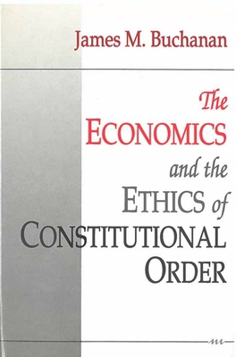 The Economics and the Ethics of Constitutional ... 0472102222 Book Cover