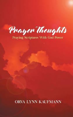 Prayer Thoughts: Praying Scriptures With God Power 1947765191 Book Cover