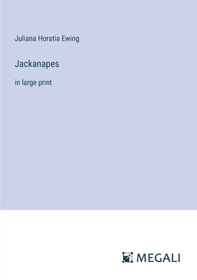 Jackanapes: in large print 3387312024 Book Cover