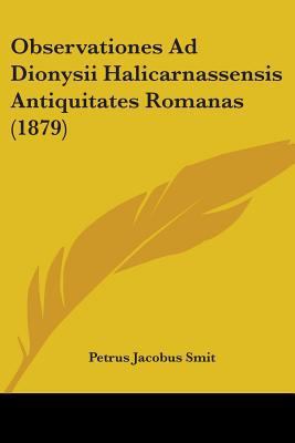 Observationes Ad Dionysii Halicarnassensis Anti... 1104301199 Book Cover