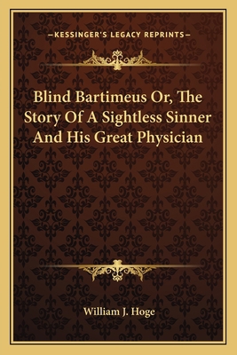 Blind Bartimeus Or, The Story Of A Sightless Si... 1163093939 Book Cover