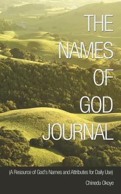 The Names of God Journal: (A Resource of God's ... 1467044547 Book Cover