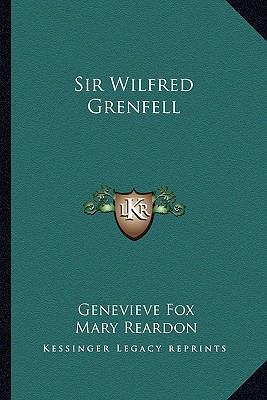 Sir Wilfred Grenfell 1163134333 Book Cover