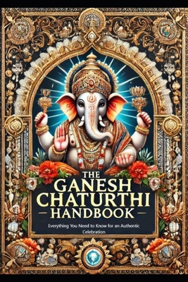 The Ganesh Chaturthi Handbook: Everything You N...            Book Cover